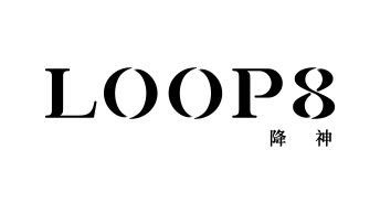 LOOP8 降神