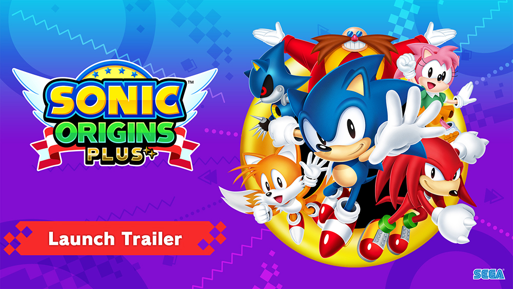 Sonic Origins Plus Launch Trailer