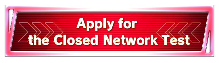 Apply for the Closed Network Test