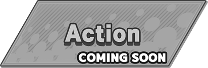 Action COMING SOON