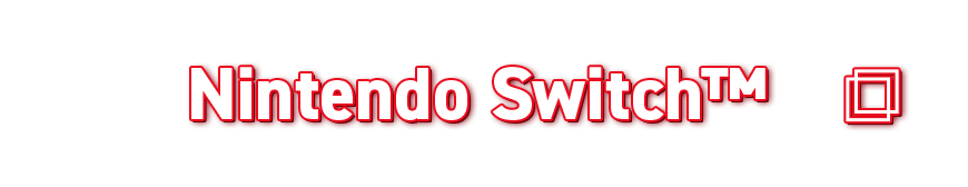 Nintendo Switch™