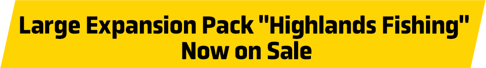 Large Expansion Pack “Highlands Fishing” Now on Sale