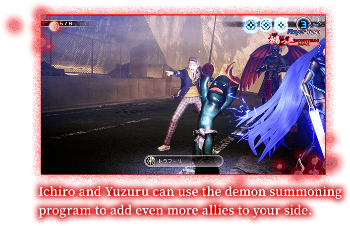 Ichiro and Yuzuru can use the demon summoning program to add even more allies to your side.