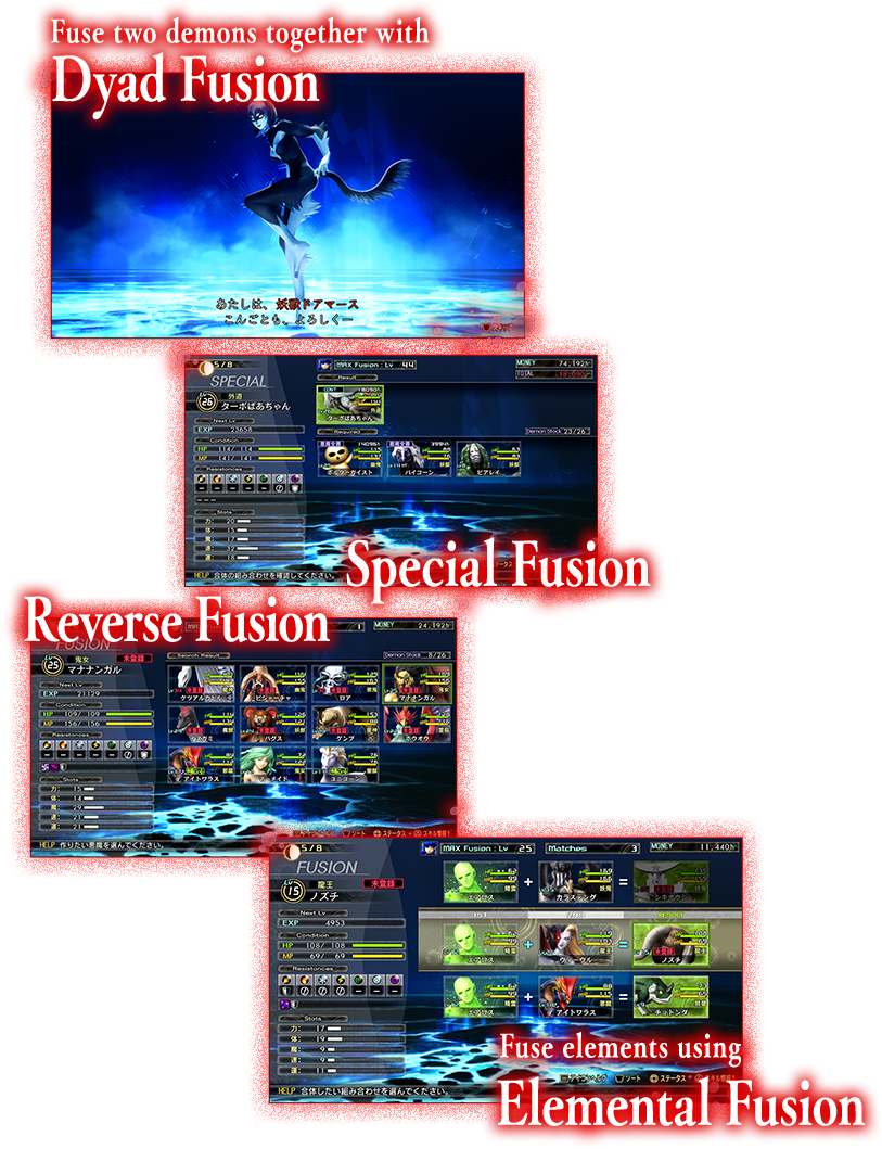 Fuse two demons together with Dyad Fusion Special Fusion Reverse Fusion Fuse elements using Elemental Fusion