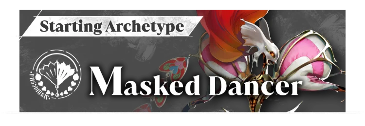 Starting Archetype Masked Dancer