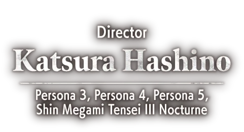 Director Katsura Hashino Persona 3, Persona 4, Persona 5, Shin Megami Tensei III Nocturne