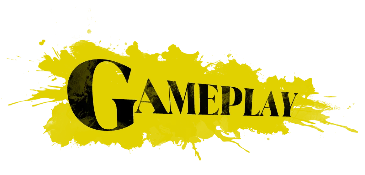 GAMEPLAY