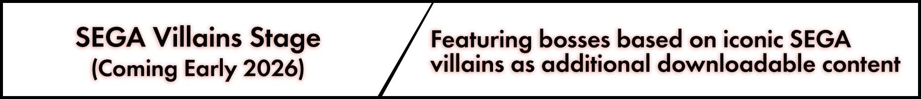 SEGA Villains Stage (Coming Early 2026) 