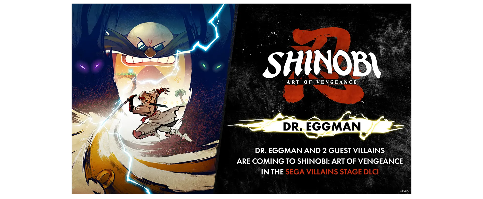Dr. Eggman and 2 gUEST villains are coming to SHINOBI: Art of Vengeance in the SEGA Villains Stage DLC!